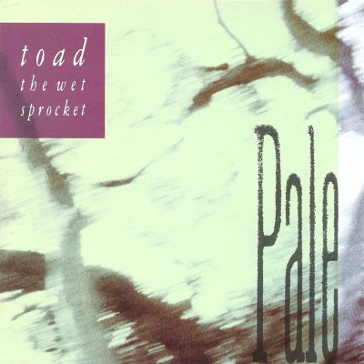 Toad the Wet Sprocket - Pale cover art