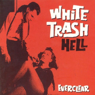 Everclear - White Trash Hell cover art