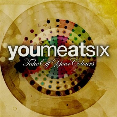 You Me at Six - Take Off Your Colours cover art