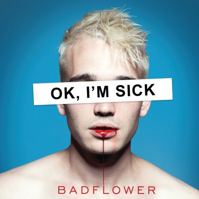 Badflower - OK, I'm Sick cover art