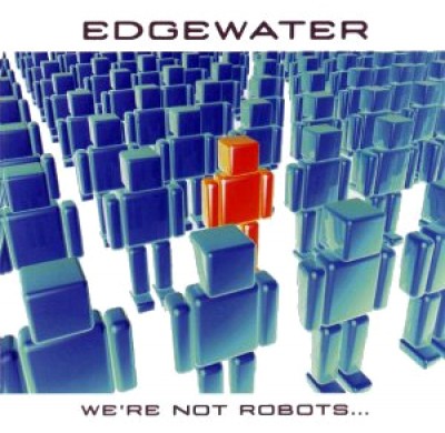 Edgewater - We're Not Robots... cover art Edgewater - We're Not Robots... cover art