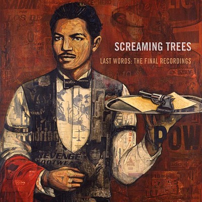 Screaming Trees - Last Words: The Final Recordings cover art