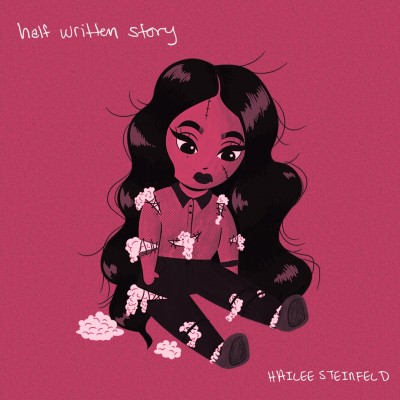Hailee Steinfeld - Half Written Story cover art