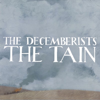 The Decemberists - The Tain cover art