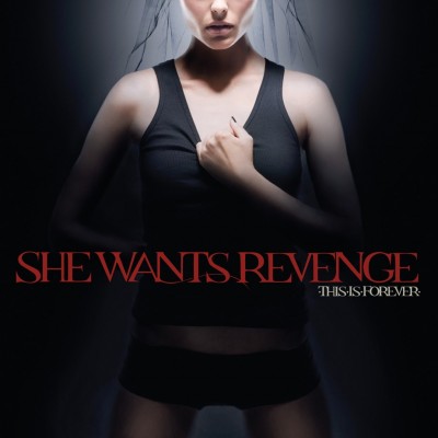 She Wants Revenge - This Is Forever cover art
