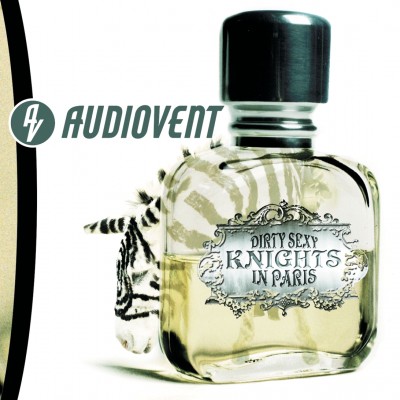 Audiovent - Dirty Sexy Knights in Paris cover art