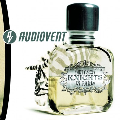 Audiovent - Dirty Sexy Knights in Paris cover art Audiovent - Dirty Sexy Knights in Paris cover art