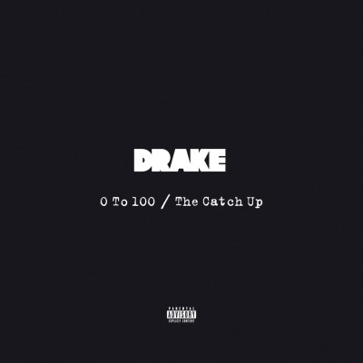 Drake - 0 to 100 / The Catch Up cover art