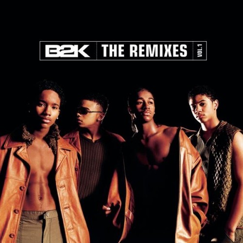 B2K - B2K: The Remixes – Volume 1 cover art