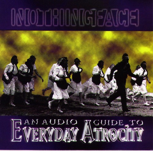 Nothingface - An Audio Guide to Everyday Atrocity cover art