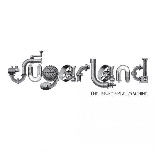 Sugarland - The Incredible Machine cover art