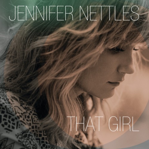 Jennifer Nettles - That Girl cover art