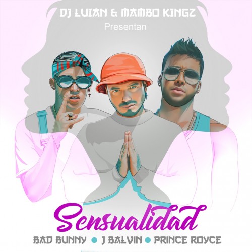 J Balvin / Bad Bunny / Prince Royce - Sensualidad cover art