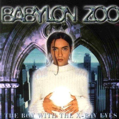 Babylon Zoo - The Boy with the X-Ray Eyes cover art