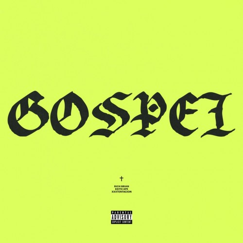 XXXTENTACION / Rich Brian / Keith Ape - Gospel cover art