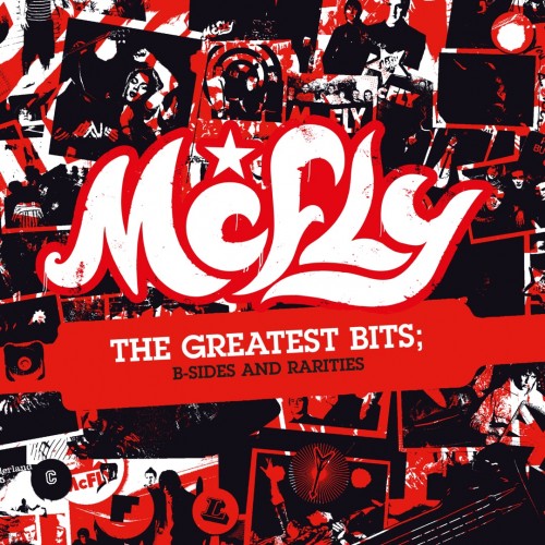 McFly - The Greatest Bits: B-Sides & Rarities cover art