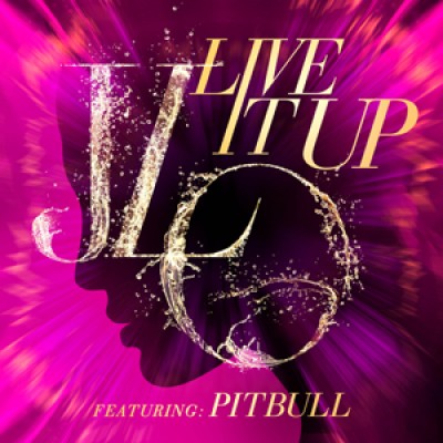 Jennifer Lopez / Pitbull - Live It Up cover art Jennifer Lopez / Pitbull - Live It Up cover art