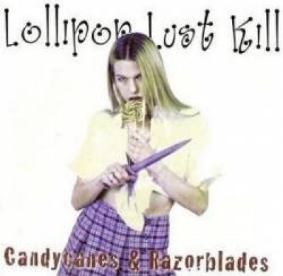 Lollipop Lust Kill - Candycanes and Razorblades cover art