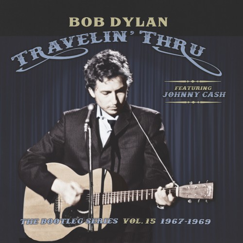 Bob Dylan - The Bootleg Series Vol. 15: Travelin' Thru, 1967–1969 cover art