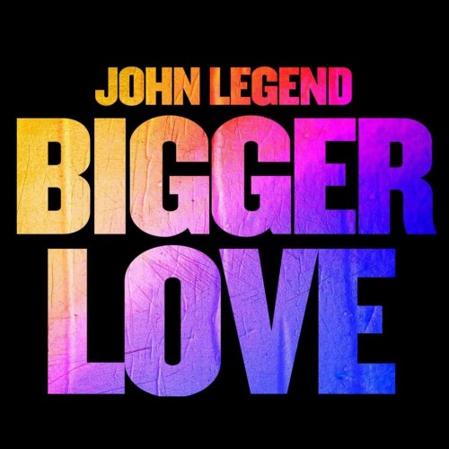 John Legend - Bigger Love cover art