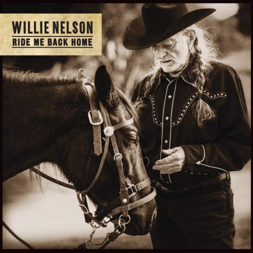 Willie Nelson - Ride Me Back Home cover art