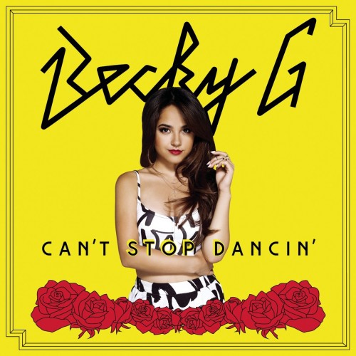 Becky G - Can't Stop Dancin' cover art