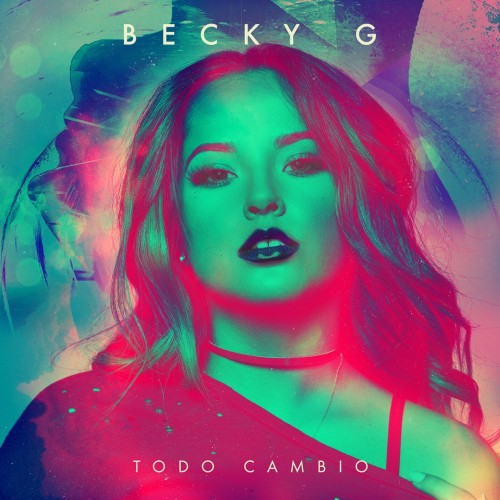 Becky G - Todo cambió cover art