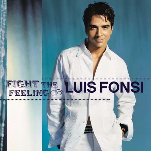 Luis Fonsi - Fight the Feeling cover art Luis Fonsi - Fight the Feeling cover art