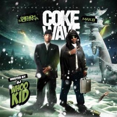 French Montana / Max B - Coke Wave cover art