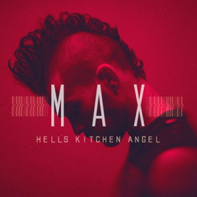 MAX - Hell's Kitchen Angel cover art MAX - Hell's Kitchen Angel cover art