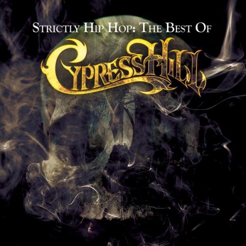 Cypress Hill - Strictly Hip Hop: The Best of Cypress Hill cover art