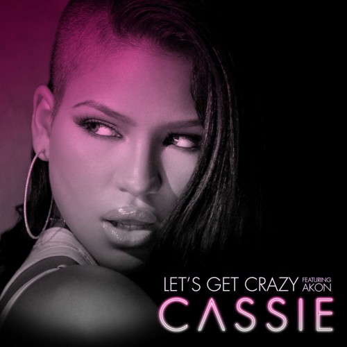 Cassie Ventura / Akon - Let's Get Crazy cover art