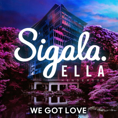 Sigala / Ella Henderson - We Got Love cover art