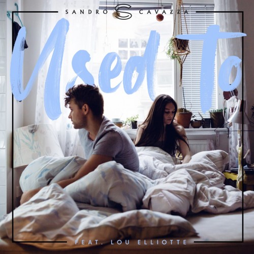 Sandro Cavazza - Used To cover art Sandro Cavazza - Used To cover art