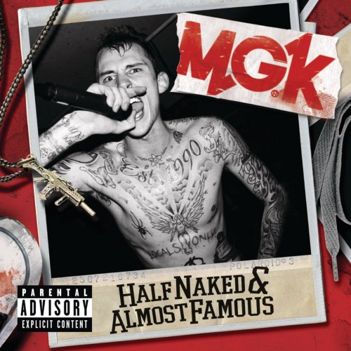 Machine Gun Kelly - Half Naked & Almost Famous cover art