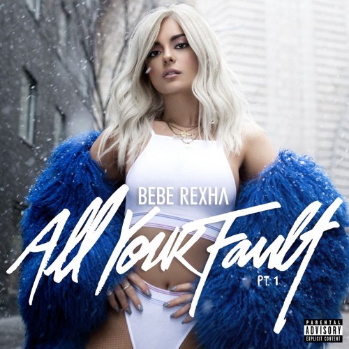 Bebe Rexha - All Your Fault: Pt. 1 cover art