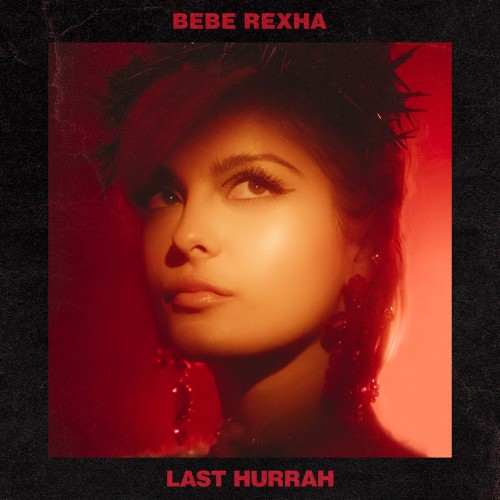Bebe Rexha - Last Hurrah cover art