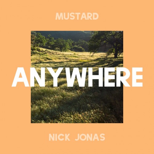 Mustard / Nick Jonas - Anywhere cover art Mustard / Nick Jonas - Anywhere cover art