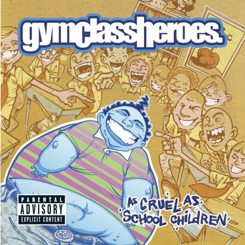 Gym Class Heroes - As Cruel as School Children cover art