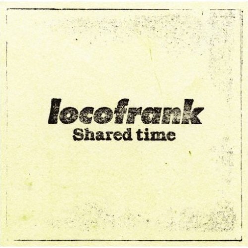 Locofrank - Shared Time cover art