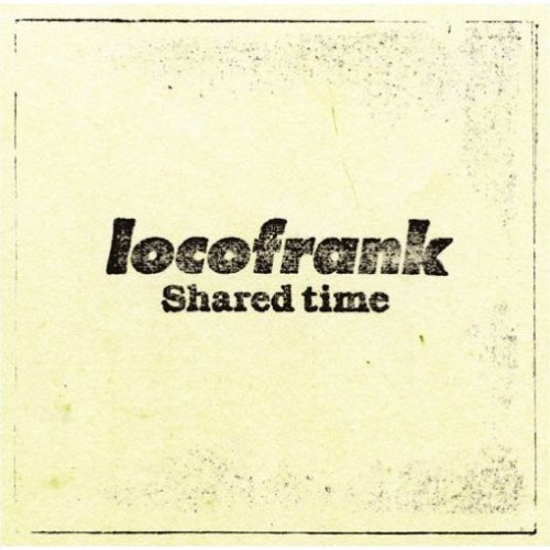 Locofrank - Shared Time cover art Locofrank - Shared Time cover art