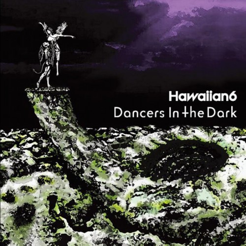 Hawaiian6 - Dancers In The Dark cover art