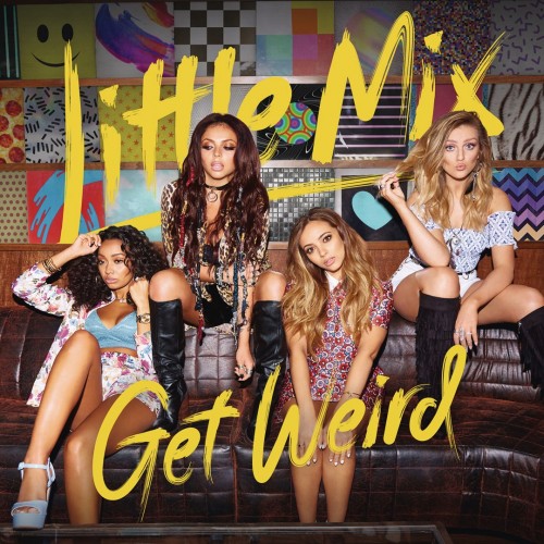 Little Mix - Get Weird cover art