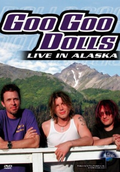 The Goo Goo Dolls - Music in High Places: Live in Alaska cover art