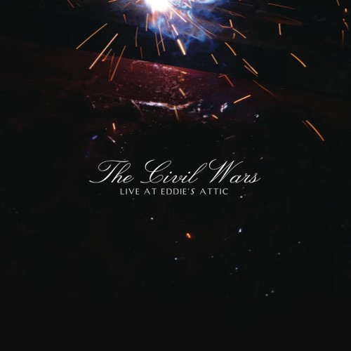 The Civil Wars - Live at Eddie's Attic cover art