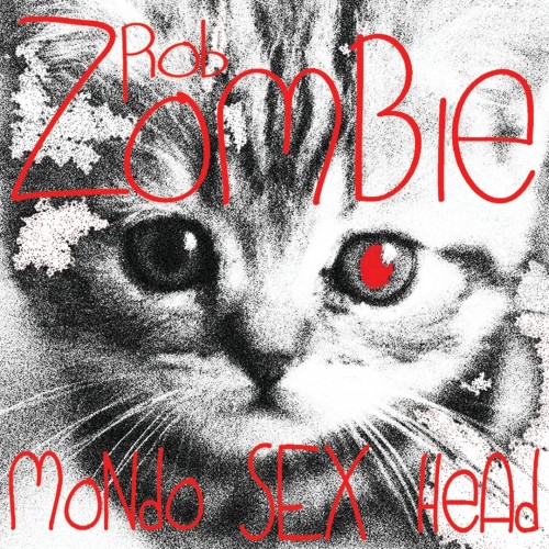 Rob Zombie - Mondo Sex Head cover art