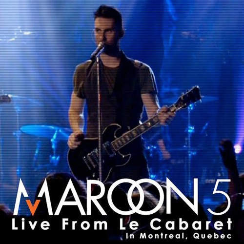 Maroon 5 - Live from Le Cabaret cover art