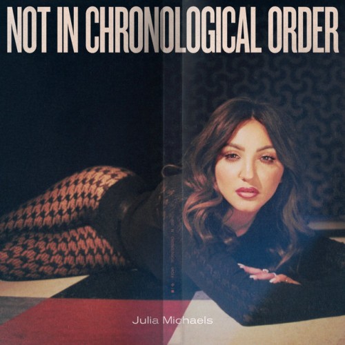 Julia Michaels - Not in Chronological Order cover art