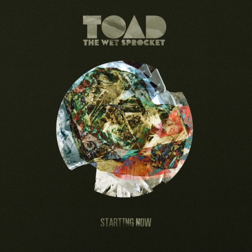 Toad the Wet Sprocket - Starting Now cover art