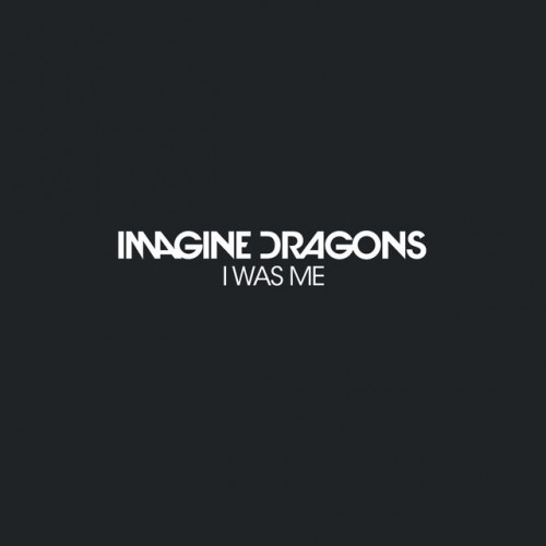 Imagine Dragons - I Was Me cover art
